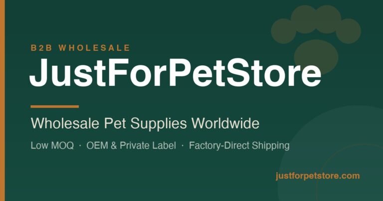 JustForPetStore wholesale pet supplies worldwide low MOQ OEM and private label factory-direct shipping